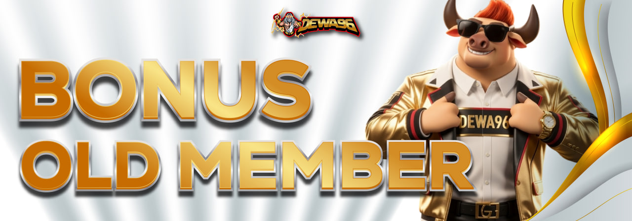 BONUS OLD MEMBER 10% UP TO 1.000.000