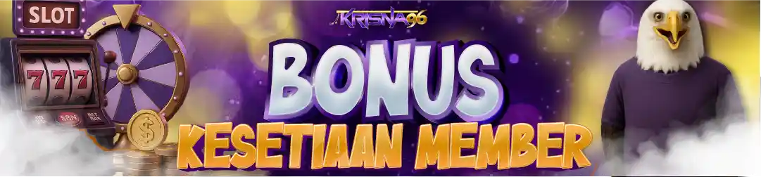 BONUS KESETIAAN MEMBER KRISNA96